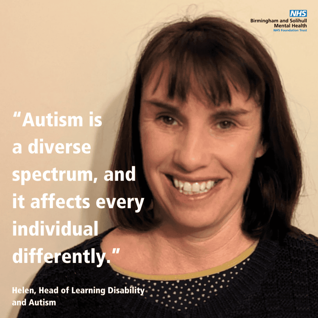 Helen Jones "Autism is a diverse spectrum, and it affects every individual differently"